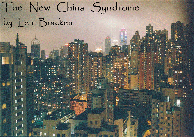 The New China Syndrome by Len Bracken